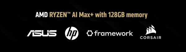 唯一本地跑1280亿参数大模型!AMD锐龙AI Max+ 395重磅升级